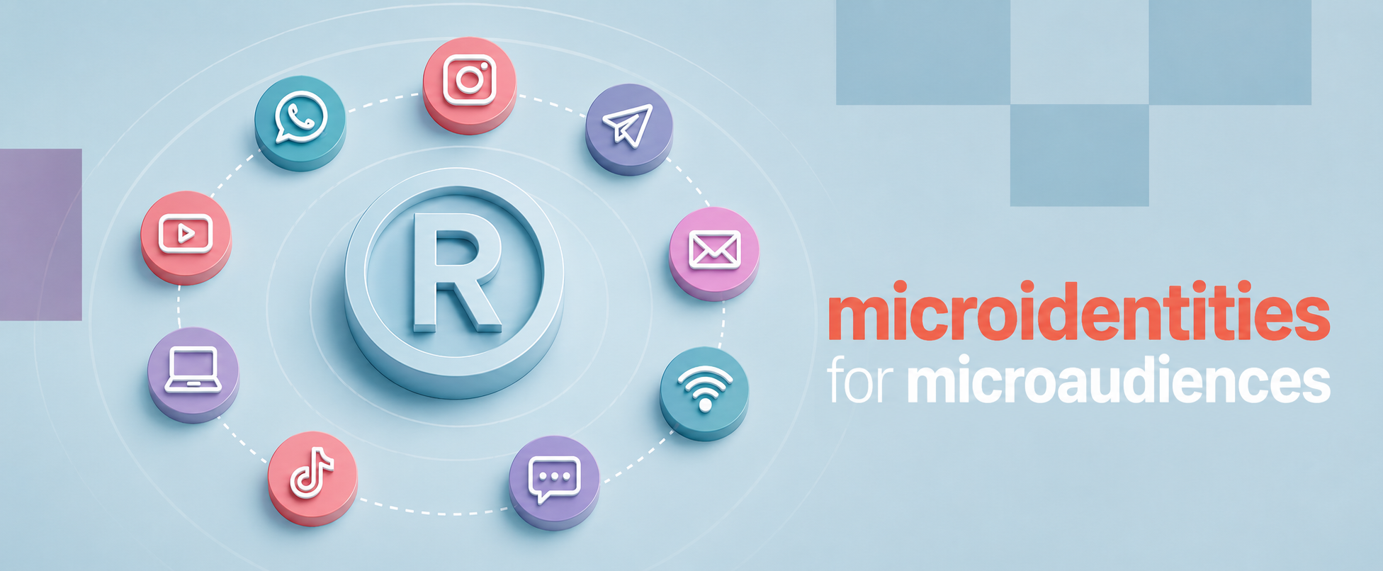 Macro-identities for micro-audiences