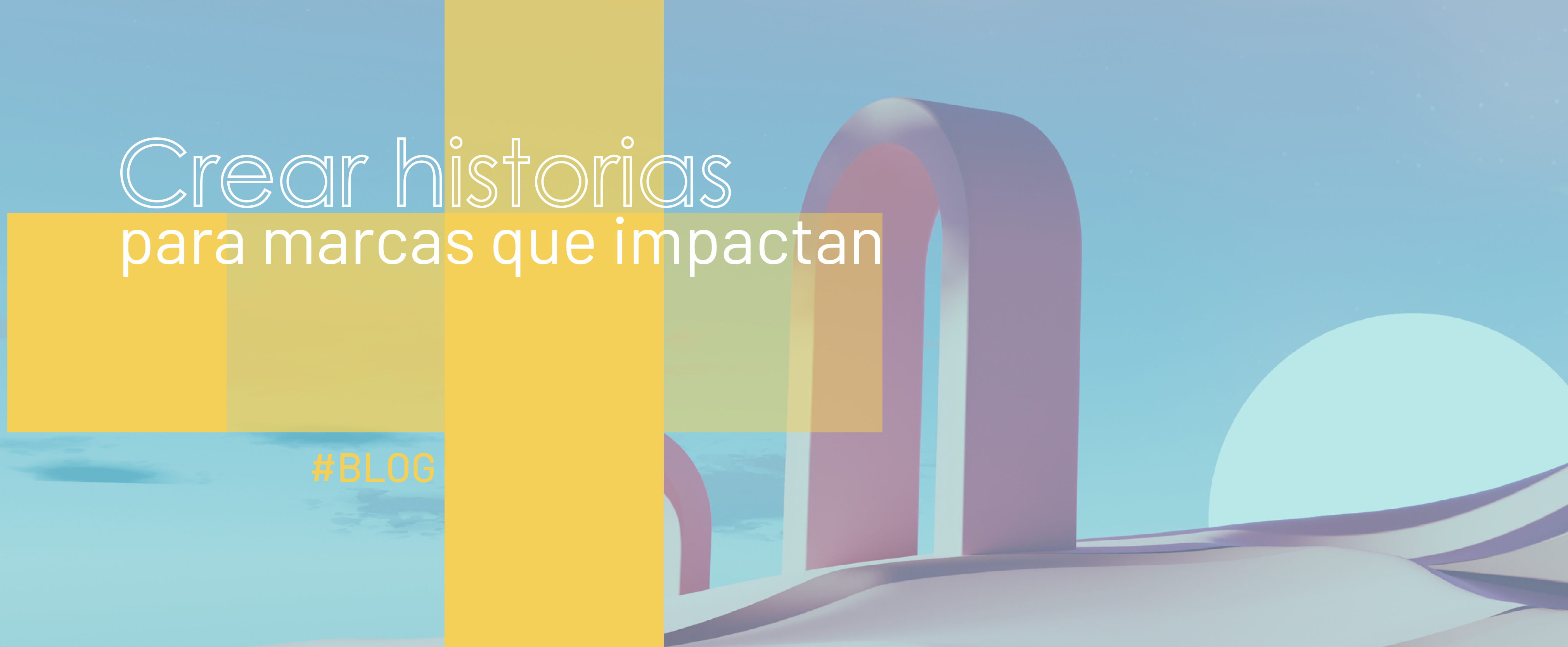 El arte de crear historias, para marcas que impactan